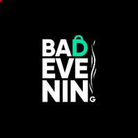 BadEvening