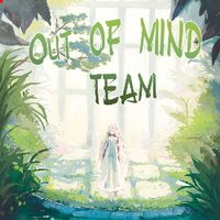 Out Of Mind Team